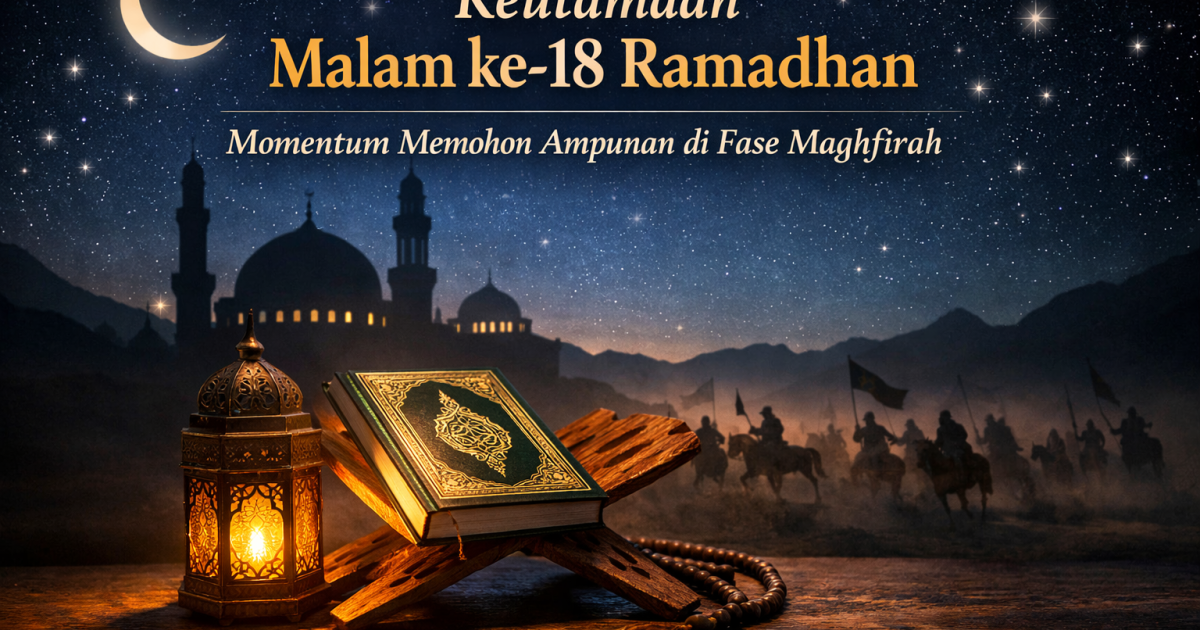 Malam ke-18 Ramadhan dan Keutamaannya, Waktu Tepat Memperbanyak Istighfar