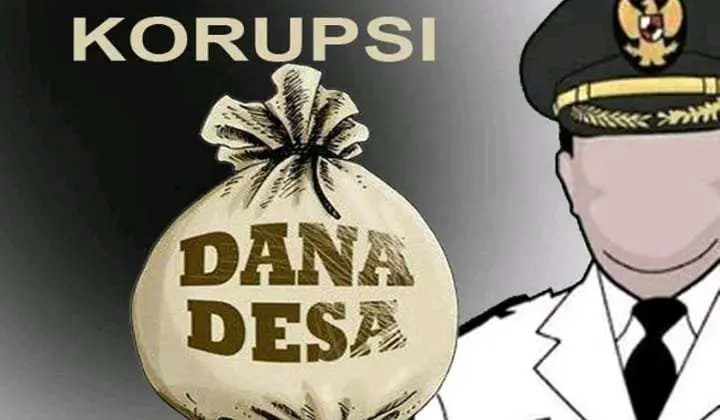 Modus ini Banyak Digunakan untuk Lakukan Korupsi Dana Desa. Awasi Pengelolaan Dana Di Desamu