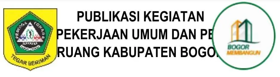 Publikasi Kegiatan Dinas Pekerjaan Umum dan Penataan Ruang Kabupaten Bogor